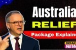 2025 Australia Relief Package Explained: Financial Help for Low-Income Families