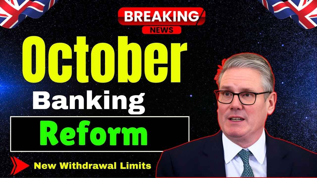 October 2025 Banking Reform: New Withdrawal Limits for Pensioners Explained